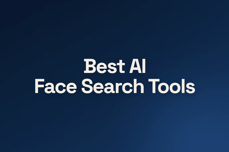Best AI Face Search Tools 2026