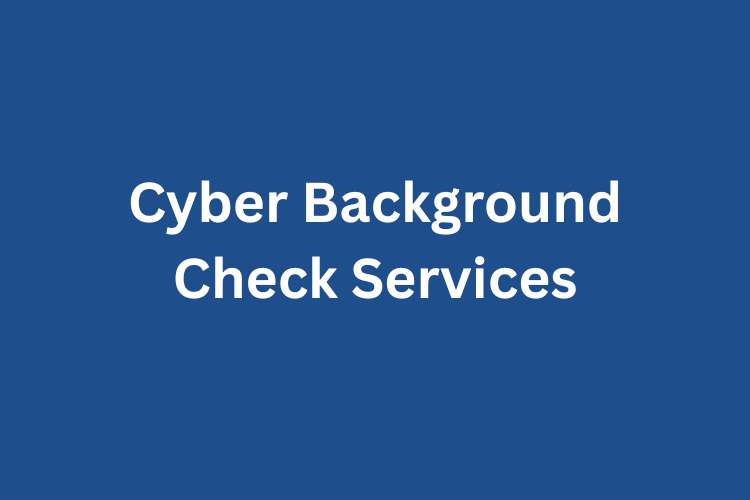 Best Cyber Background Check Services
