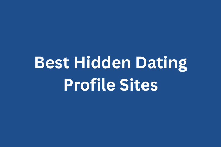 hidden dating profile sites