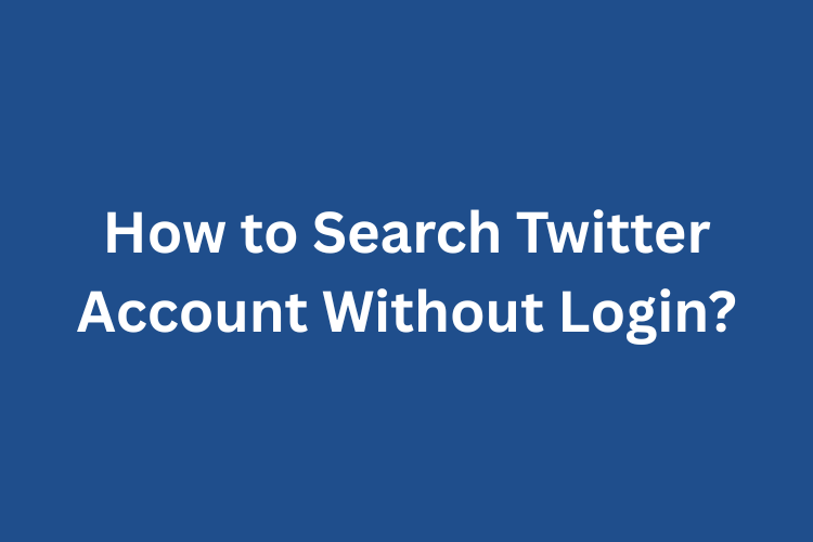 Search Twitter Account Without Login